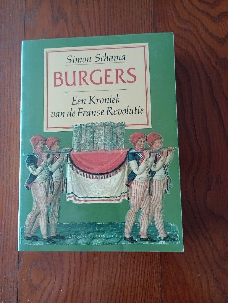 Simon Schama Burgers. Een Kroniek vd Franse Revolutie, Boeken, Simon Schama, Europa, Ophalen of Verzenden, Zo goed als nieuw