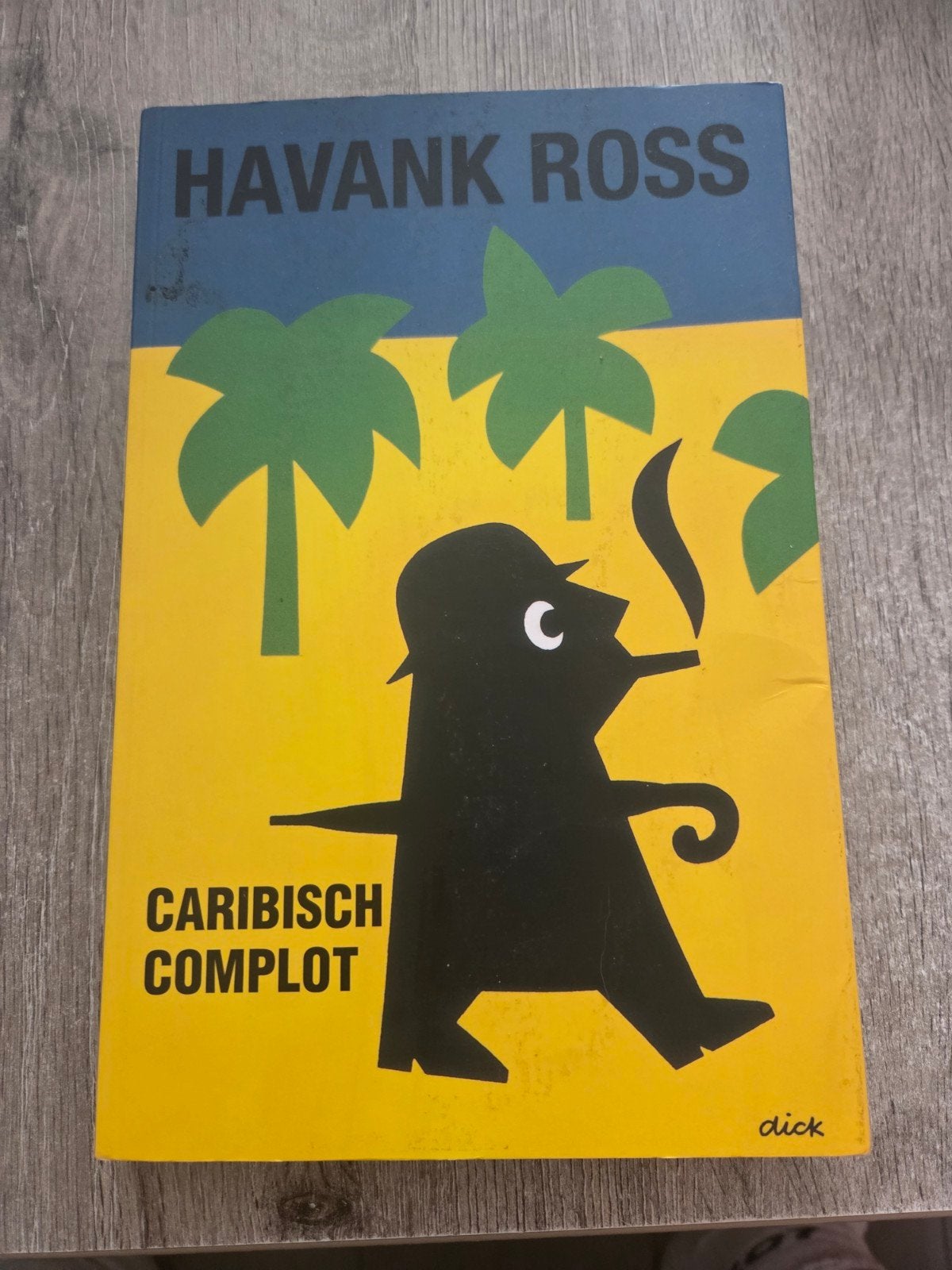 Havank Ross - Caribisch Complot (Dick), Boeken, Detectives, Ophalen of Verzenden, Gelezen, Havank Ross