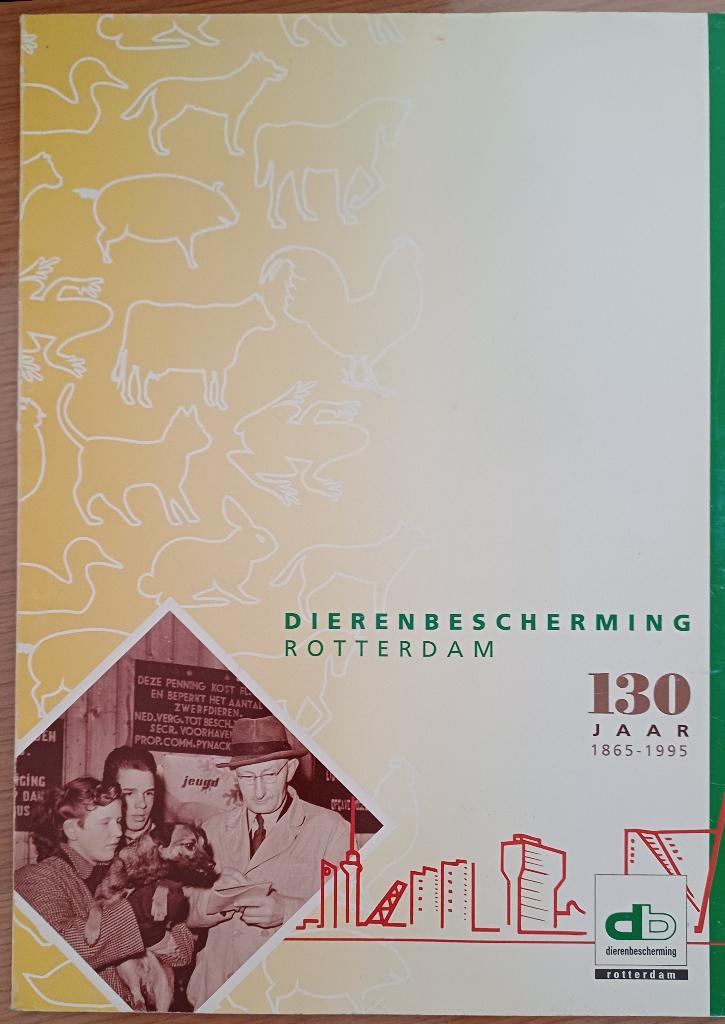 KORTING! Dierenbescherming Rotterdam 130 jaar 1865-1995, Boeken, Geschiedenis | Stad en Regio, Ophalen of Verzenden, 19e eeuw