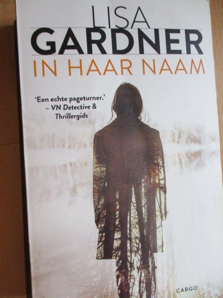 Lisa Gardner. "In haar naam"., Boeken, Lisa Gardner., Ophalen of Verzenden, Zo goed als nieuw, Amerika