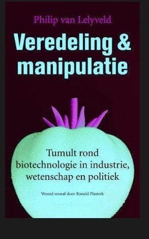 Veredeling En Manipulatie, Philip van Lelyveld, Ophalen of Verzenden, Zo goed als nieuw, Gezondheid en Conditie