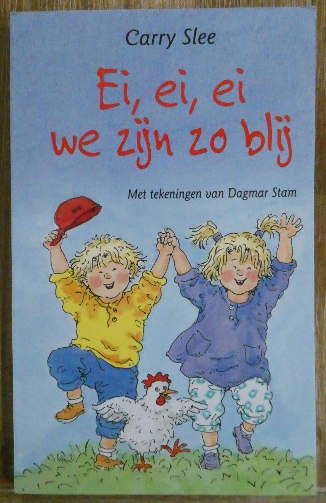 Ei ei ei we zijn zo blij - Iris en Michiel - Carry Slee, Boeken, Kinderboeken | Kleuters, Zo goed als nieuw, Fictie algemeen, 4 jaar