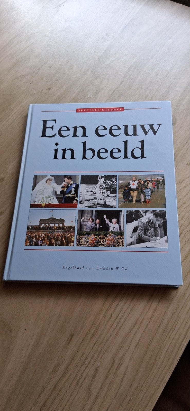 Een Eeuw in Beeld: De Belangrijkste Gebeurtenissen, Engelhard van Embden & Co, Ophalen of Verzenden, 20e eeuw of later, Gelezen