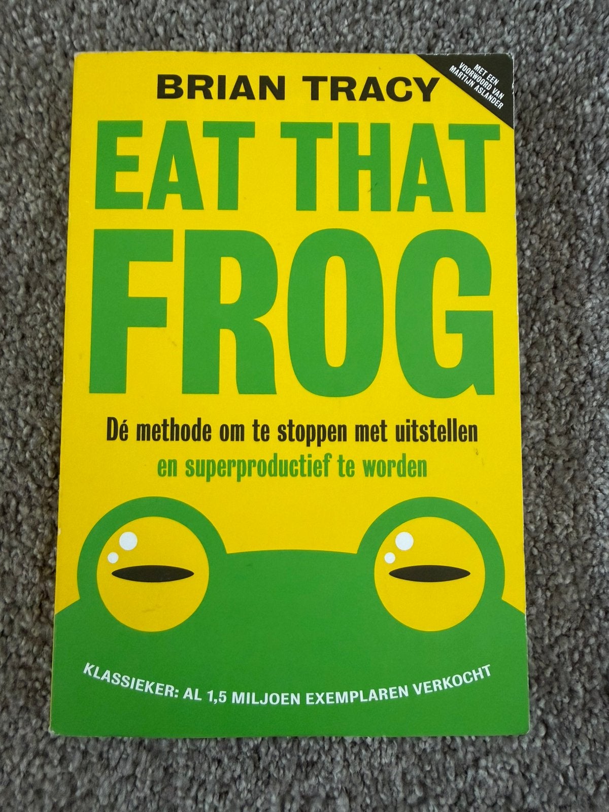 Eat that frog - Brian Tracy - Nederlands, Verzenden, Zo goed als nieuw