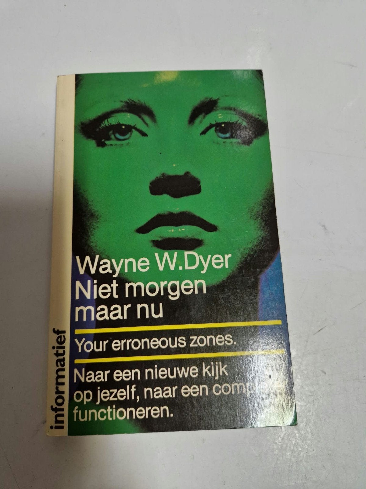 Niet morgen maar nu - Wayne W. Dyer (Your erroneous zones), Ophalen of Verzenden, Gelezen, Klinische psychologie, Wayne W. Dyer