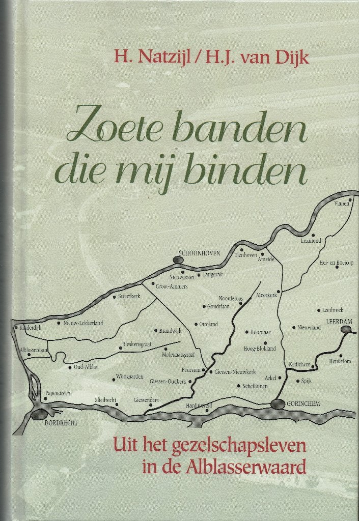 H. Natzijl & H.J. van Dijk – Zoete banden die mij binden., Ophalen of Verzenden, Zo goed als nieuw, Christendom | Protestants