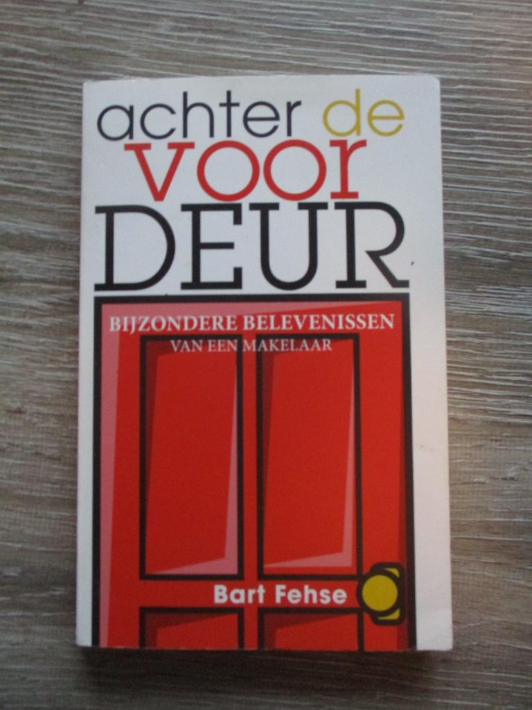 Achter de voordeur. Bijzondere belevenissen van een makela, Boeken, Ophalen of Verzenden, Gelezen, Management