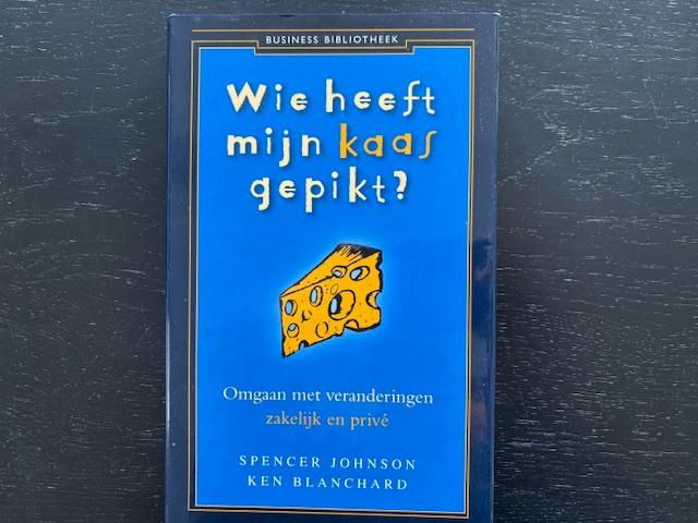 Spencer Johnson - ken Blanchard - wie heeft mijn kaas gepikt, Ophalen of Verzenden, Zo goed als nieuw