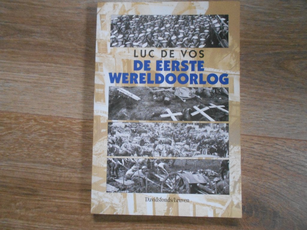Luc de Vos De Eerste Wereldoorlog, Ophalen of Verzenden, Voor 1940, Zo goed als nieuw, Overige onderwerpen