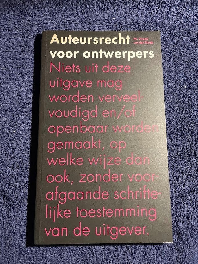 Boek: Auteursrecht voor ontwerpers – Mr. Vincent v.d. Eijnde, Ophalen of Verzenden, Mr. Vincent van der Eijnde., Management, Zo goed als nieuw