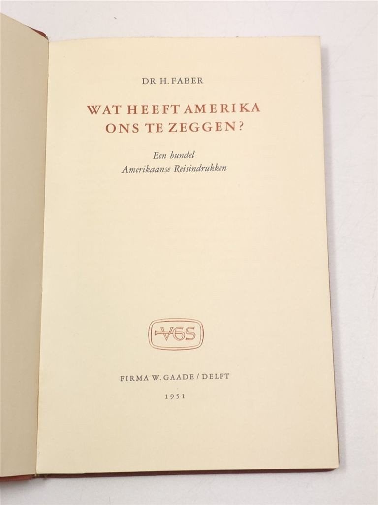 Wat Heeft Amerika ons te Zeggen? — Faber, Reisindrukken 1951, Ophalen of Verzenden, Gelezen, Europa