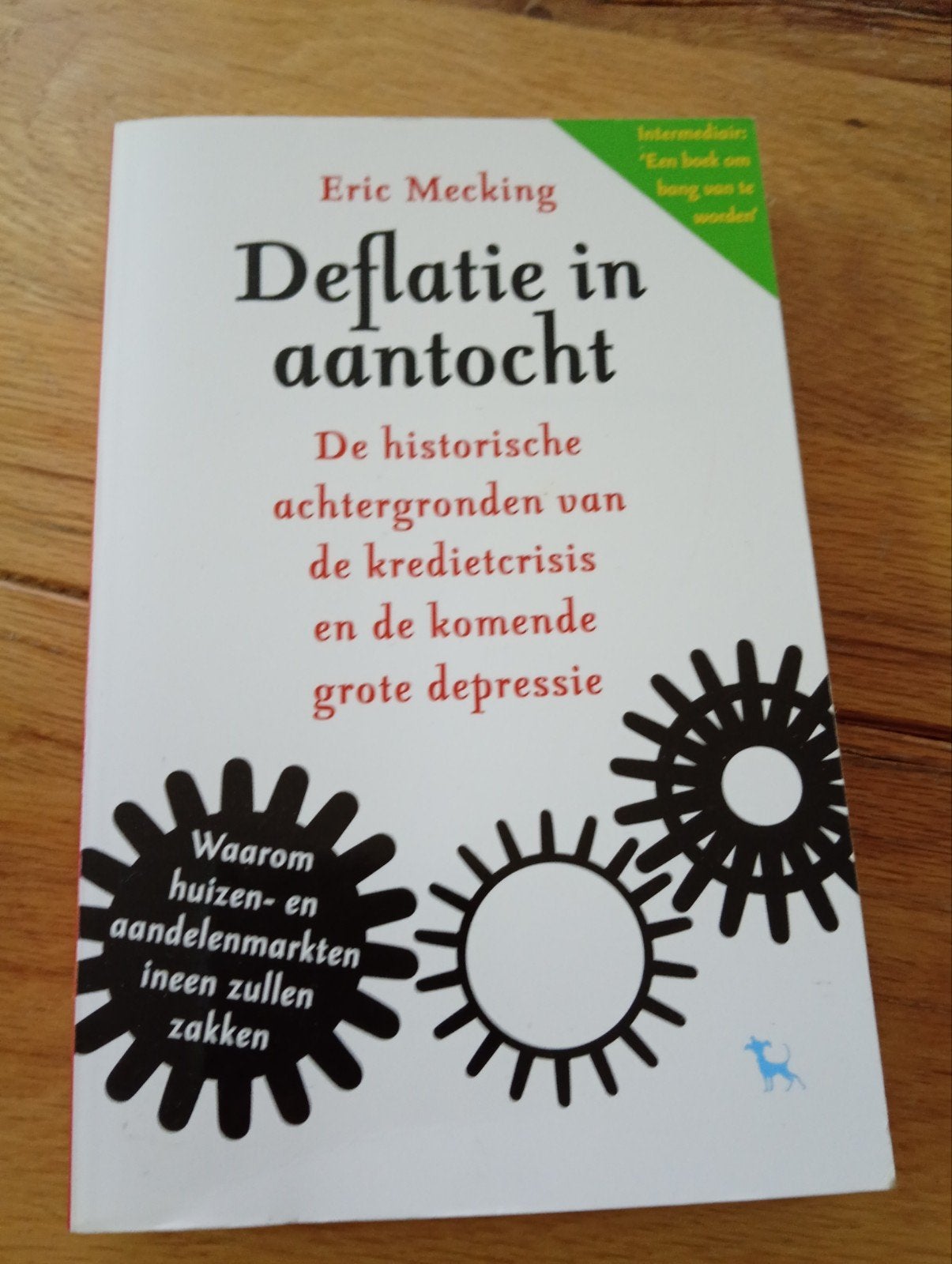 Deflatie in aantocht - Eric Mecking (Economie), Eric Mecking, Ophalen of Verzenden, Zo goed als nieuw, Economie en Marketing
