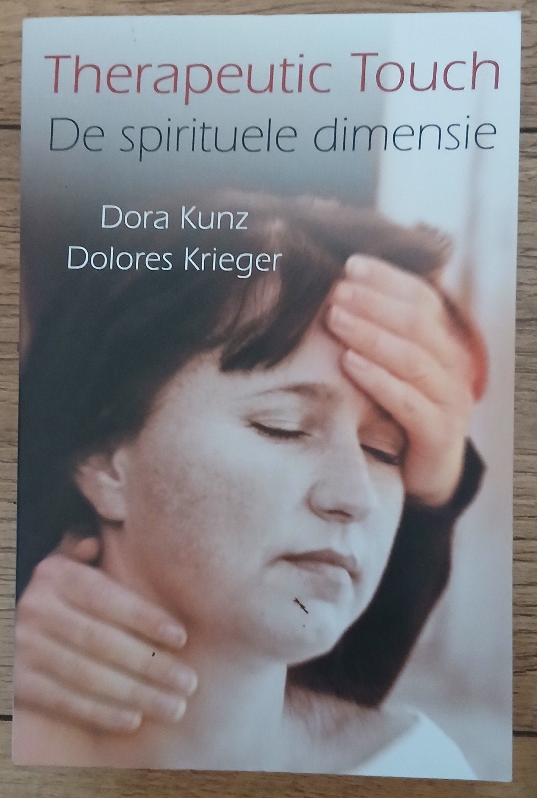 Kunz / Krieger, Therapeutic Touch (De spirituele dimensie), Ophalen of Verzenden, Gelezen
