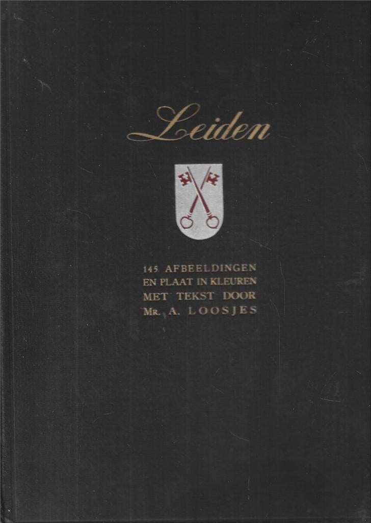 Mr. A. Loosjes, Leiden in 145 afbeeldingen en plaat in kleur, Verzenden, Zo goed als nieuw