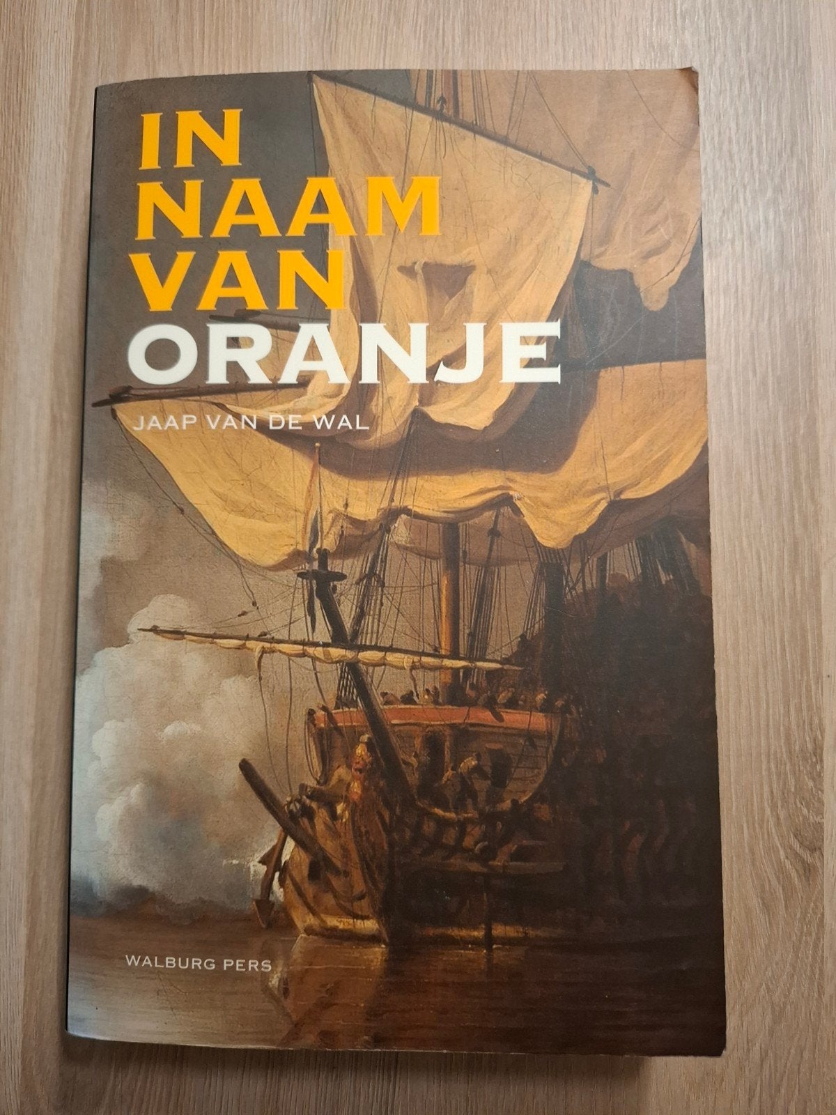 Jaap van de Wal - In naam van Oranje, Ophalen of Verzenden, Gelezen, Jaap van de Wal