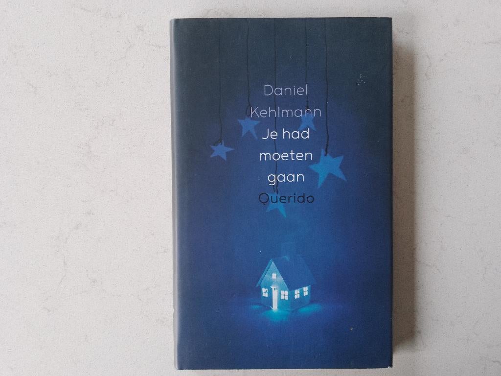 Je had moeten gaan - Daniel Kehlman, Ophalen of Verzenden, Zo goed als nieuw, Europa overig