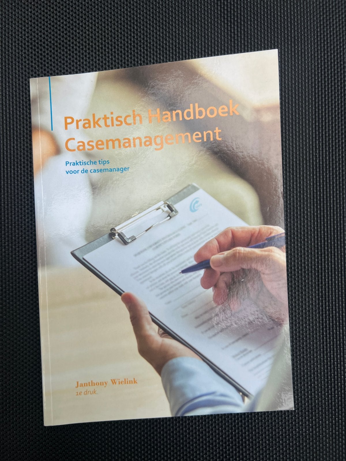 Praktisch Handboek Casemanagement – Janthony Wielink, Verzenden, Alpha, Zo goed als nieuw, HBO