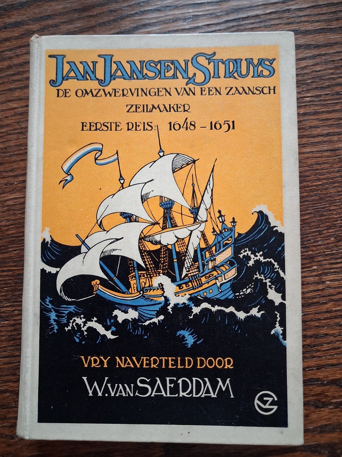Jan Jans Struys - De Omzwervingen van een Zaansch Zeilmaker, Ophalen, Gelezen, W. van Saerdam