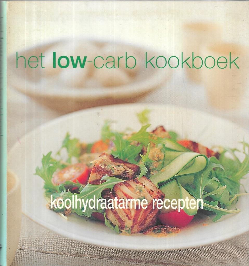 Low Carb: kookboek met koolhydraatarme recepten, Boeken, Ophalen of Verzenden, Zo goed als nieuw