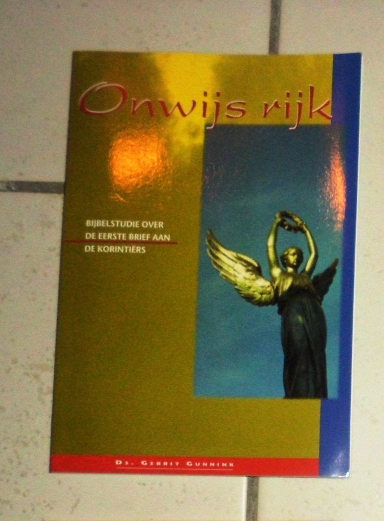 Onwijs rijk - Ds. G. Gunnink - Korinthiërs, Ophalen of Verzenden, Gelezen, Christendom | Protestants