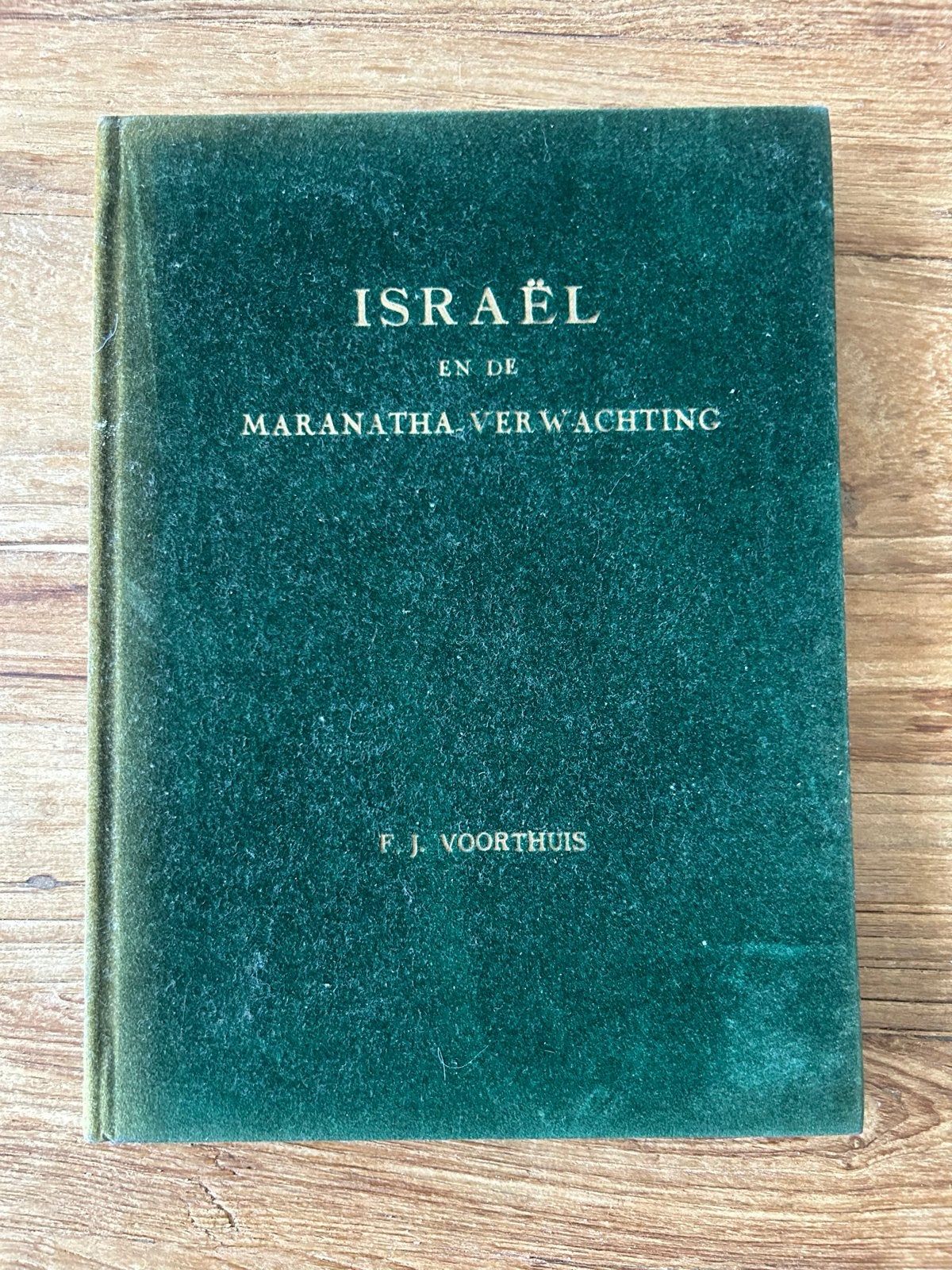 Oud boek: Israël en de Maranatha Verwachting - F.J. Voorthui, Antiek en Kunst, Verzenden