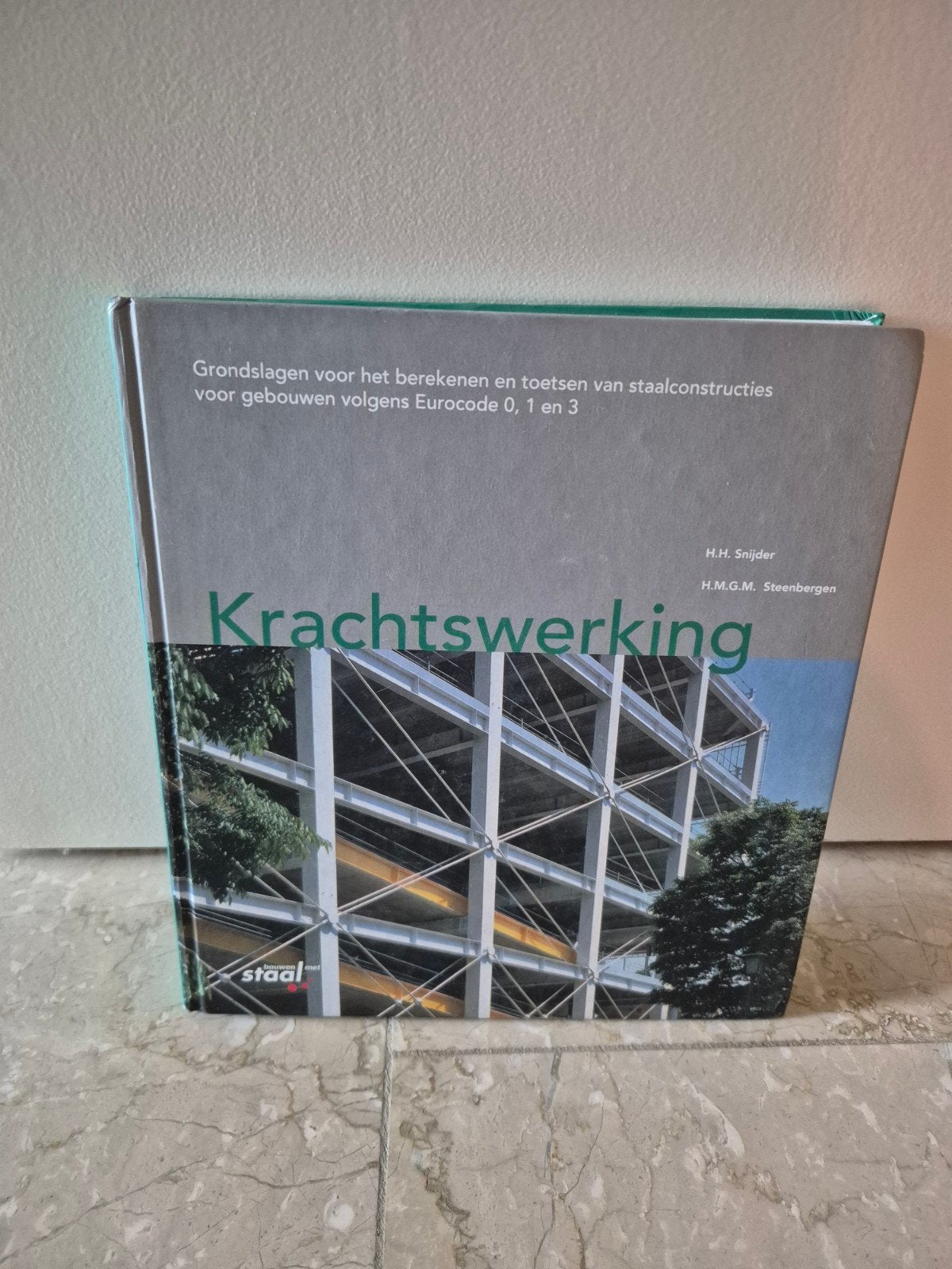 Krachtswerking: Staalconstructies Eurocode 0, 1 en 3, Boeken, Ophalen of Verzenden, Zo goed als nieuw, Bouwkunde, H.H. Snijder, H.M.G.M. Steenbergen