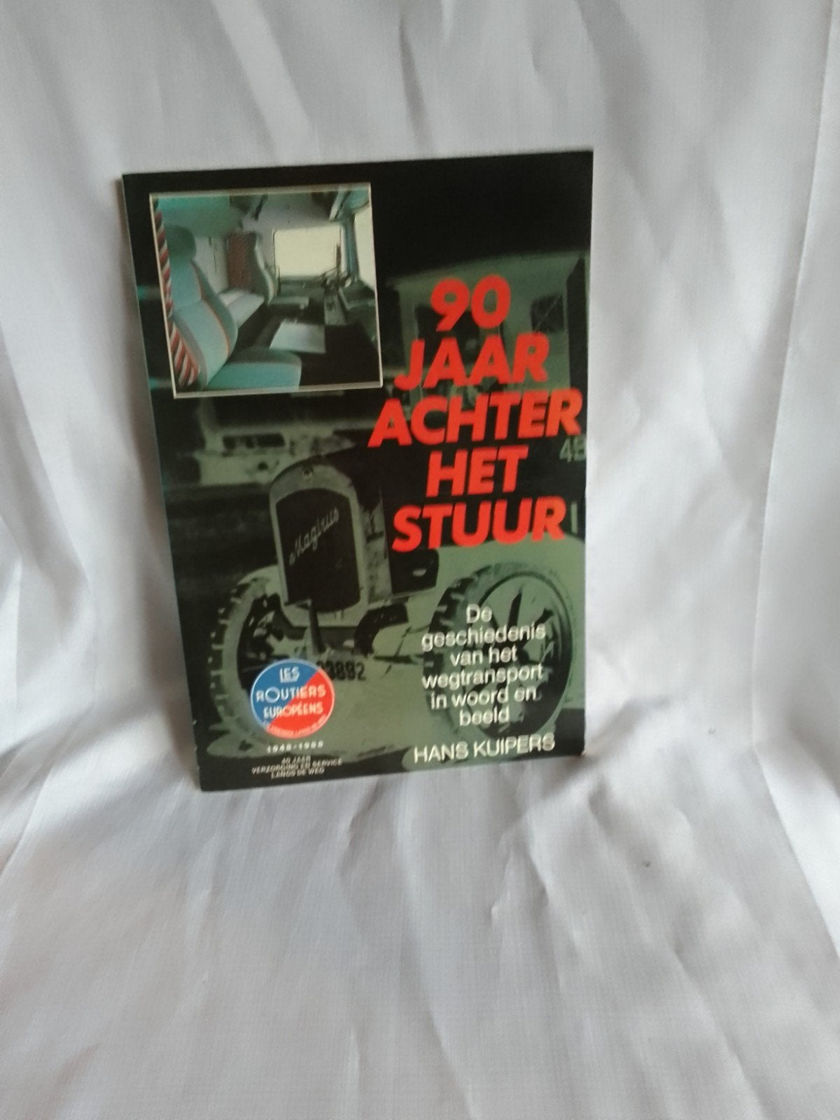 90 Jaar Achter Het Stuur - Geschiedenis wegtransport, Ophalen, Gelezen, Algemeen, Hans Kuipers