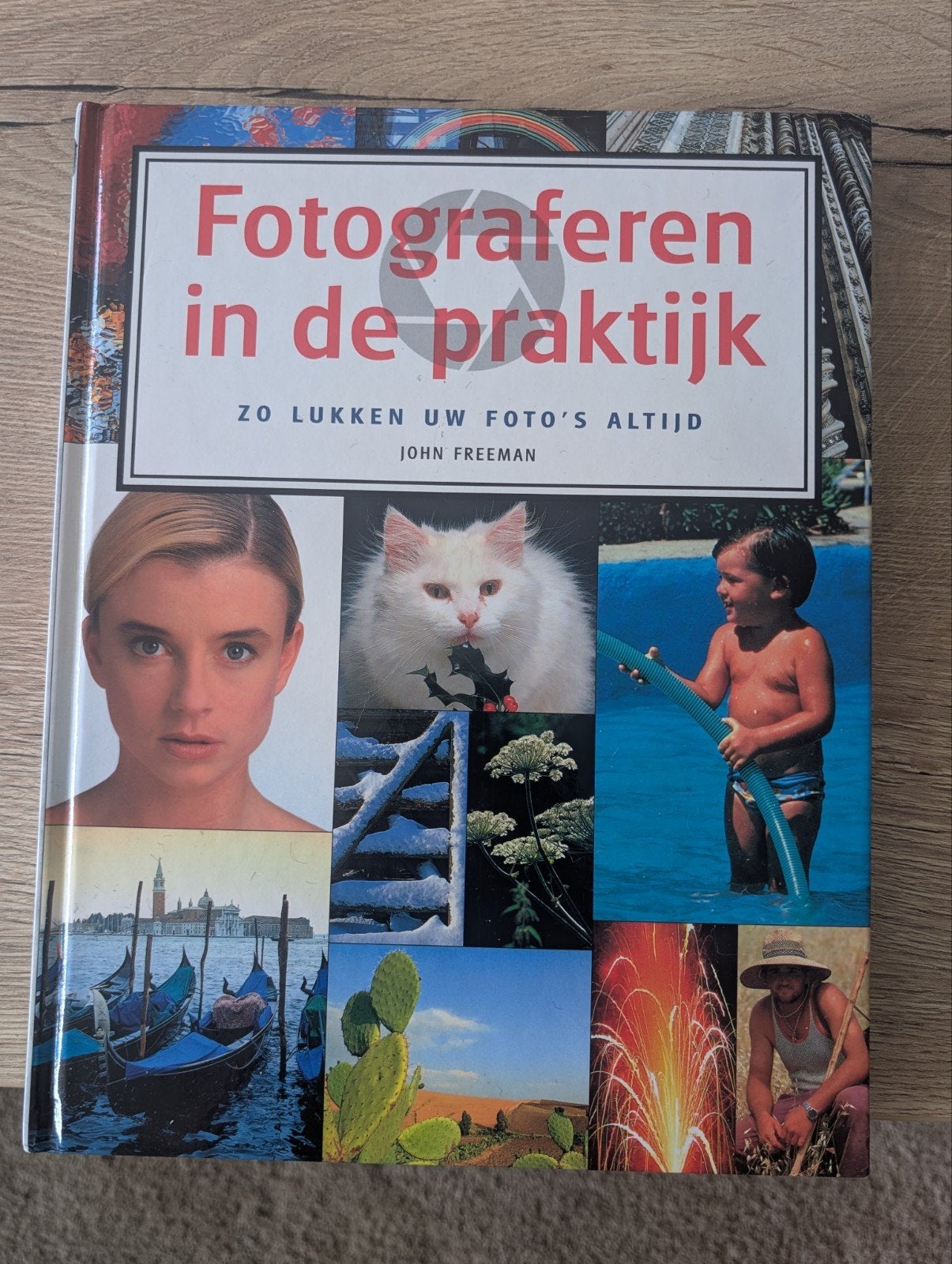 Fotograferen in de praktijk - John Freeman, Verzenden, Zo goed als nieuw, Fotografie algemeen, John Freeman