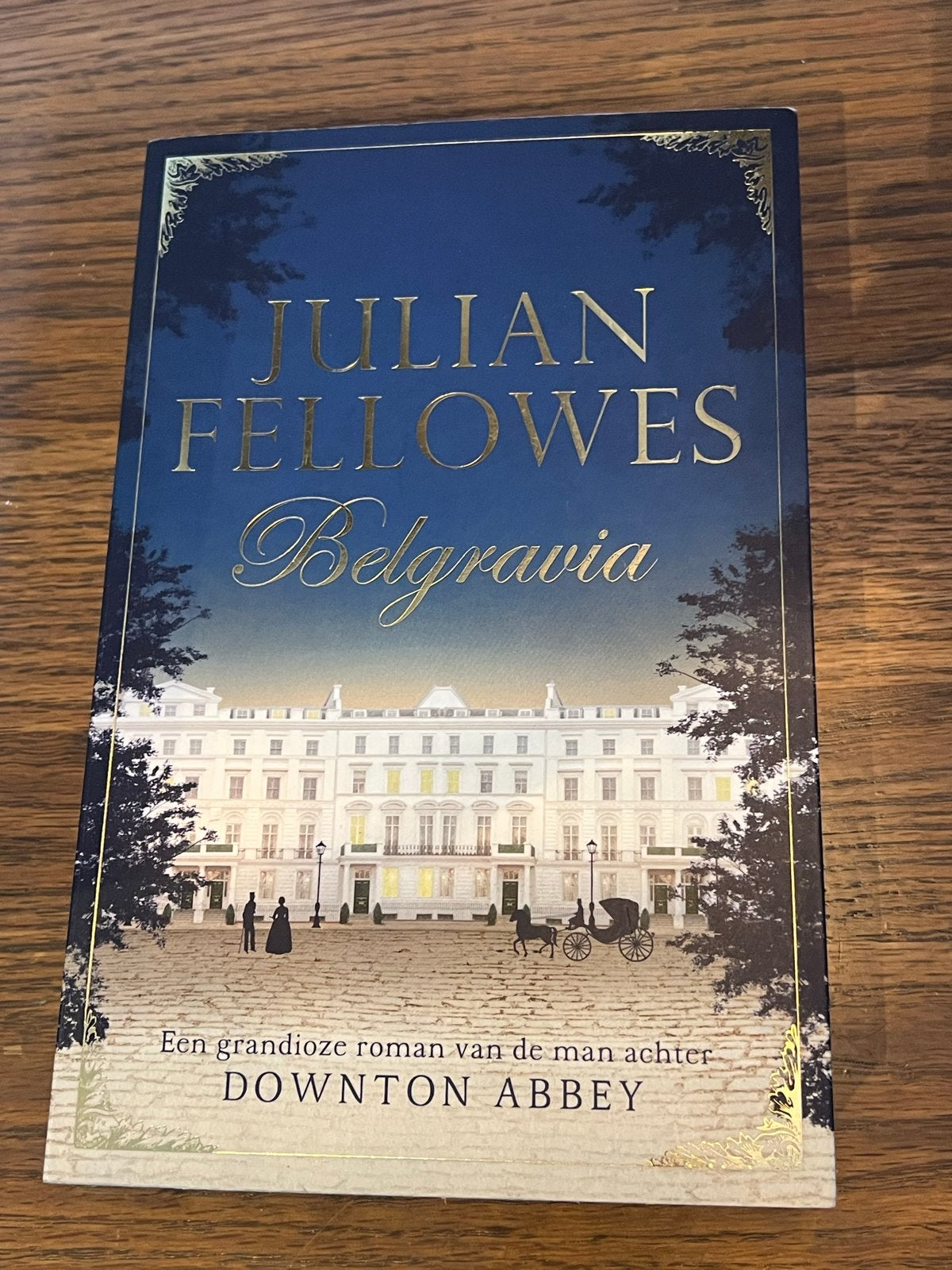 Julian Fellowes - Belgravia (Hardcover), Ophalen of Verzenden, Zo goed als nieuw, Nederland