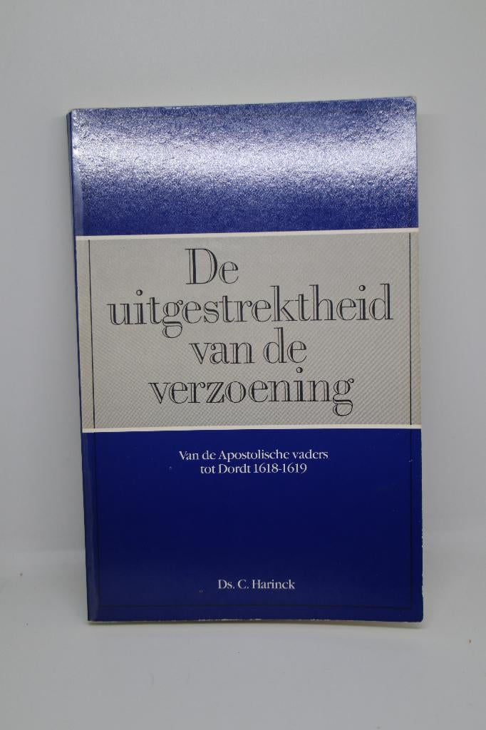 De uitgestrektheid van de verzoening - C. Harinck, Ophalen of Verzenden, Gelezen