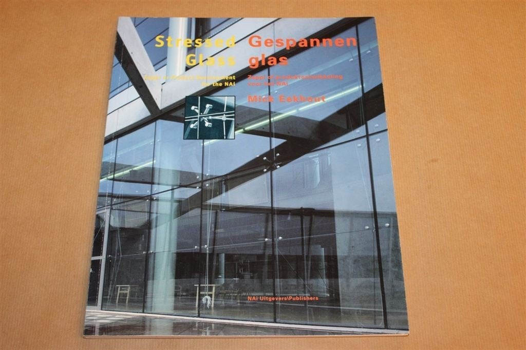 Gespannen Glas — Kozijnloze Glazen Gevel voor het NAi, Ophalen of Verzenden, Gelezen, Architecten