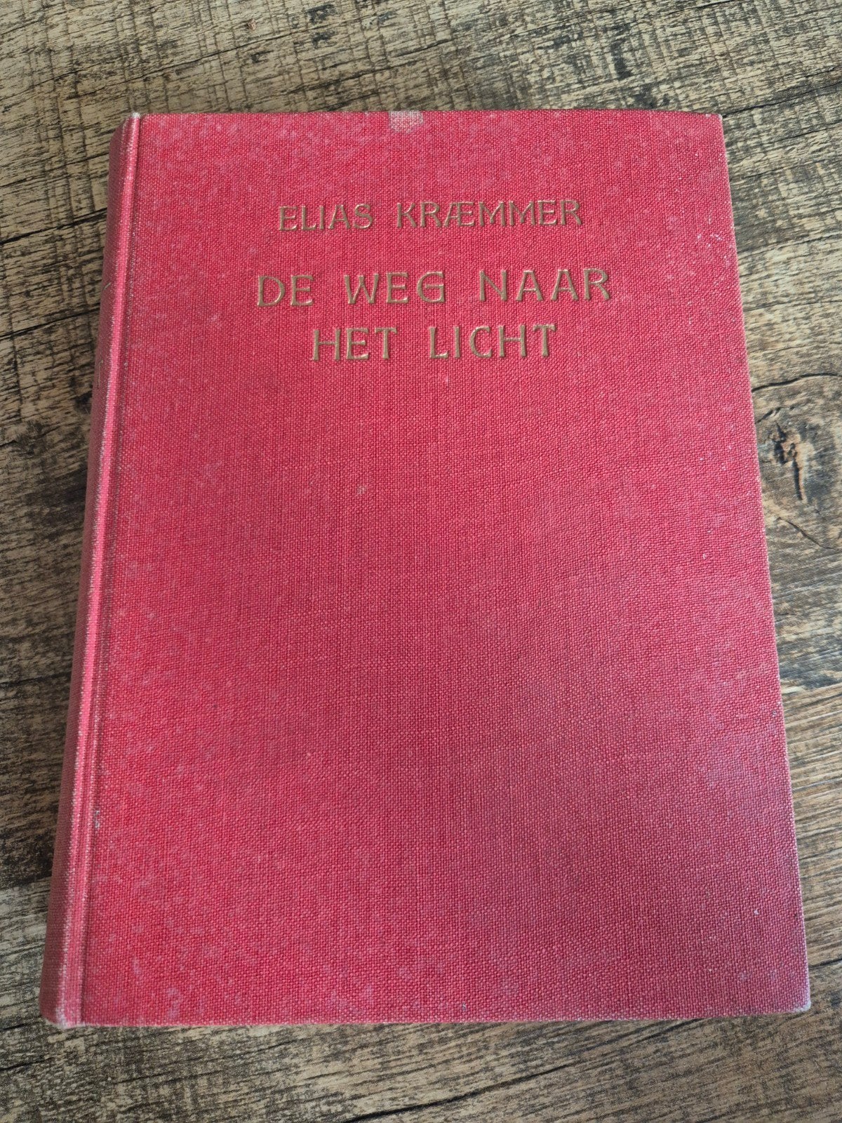 Roman "De weg naar het licht" van Elias Kraemmer 1927, Ophalen of Verzenden, Elias Kraemmer