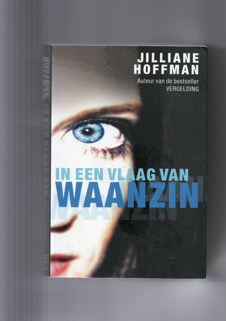 Jiliane Hoffman In een vlaag van waanzin, Ophalen of Verzenden, Gelezen