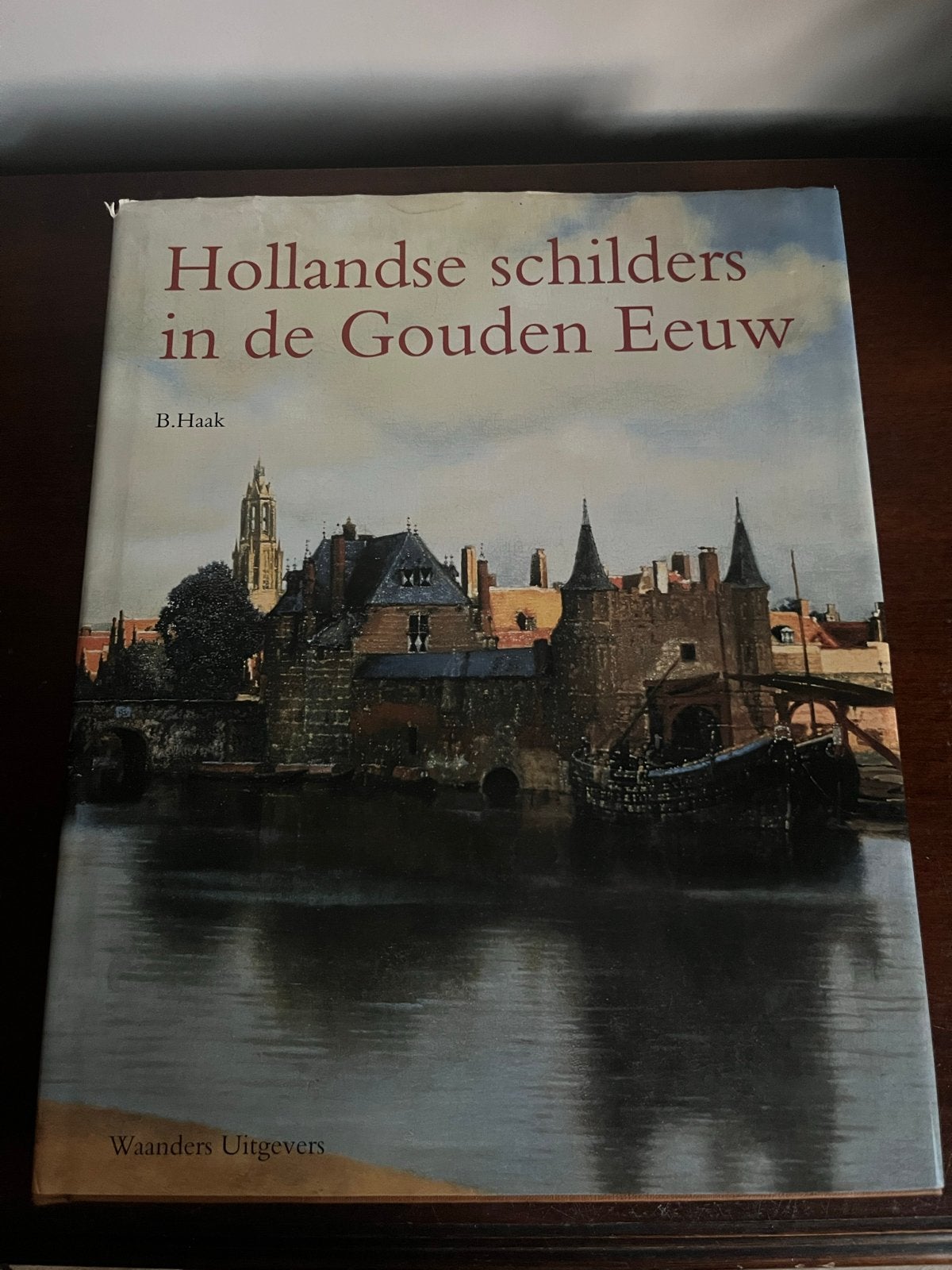 Hollandsche Schilders in de Gouden Eeuw - B. Haak, Ophalen of Verzenden, Gelezen, Fotografie algemeen