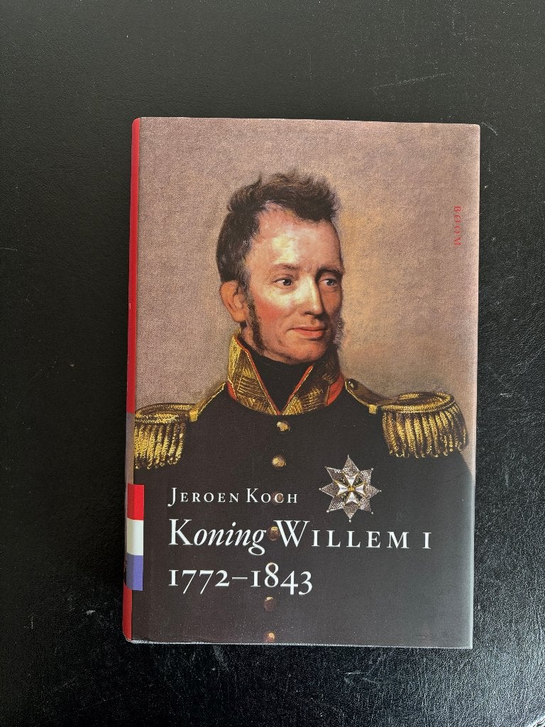 Jeroen Koch - Koning Willem 1 - 2013, Boeken, Gelezen, 19e eeuw, Ophalen of Verzenden, Jeroen Koch