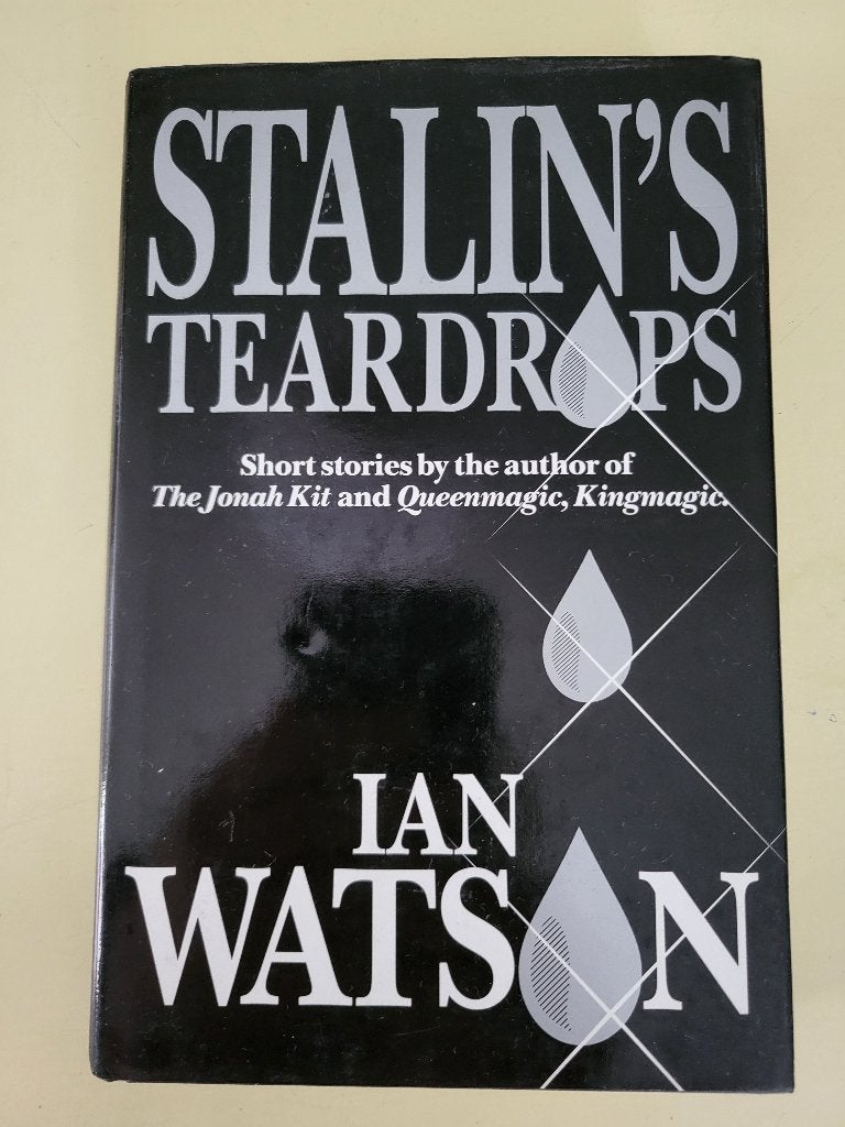 Ian Watson - Stalin's Teardrops - signed by author - 1st HC, Ophalen of Verzenden, Zo goed als nieuw, Ian Watson