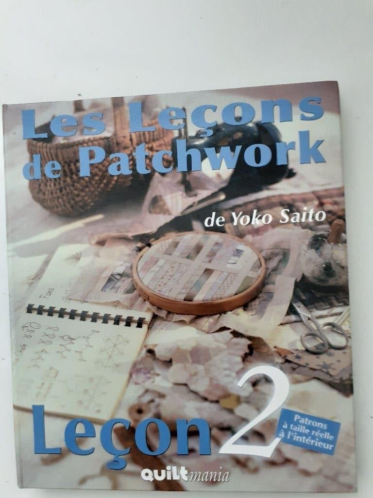 Les Lecons de Patchwork 2, Yoko Saito, quilt boek, quilten, Boeken, Hobby en Vrije tijd, Ophalen of Verzenden, Zo goed als nieuw