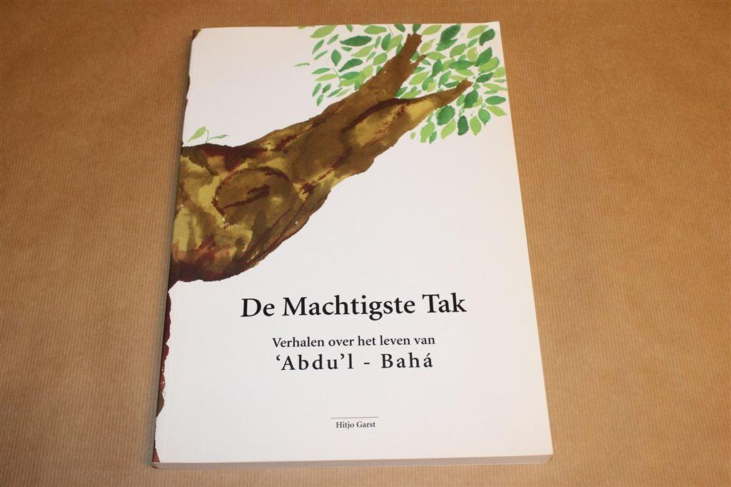 De Machtigste Tak — Bahá’í Verhalen Over ʻAbdu’l-Bahá, Ophalen of Verzenden, Zo goed als nieuw
