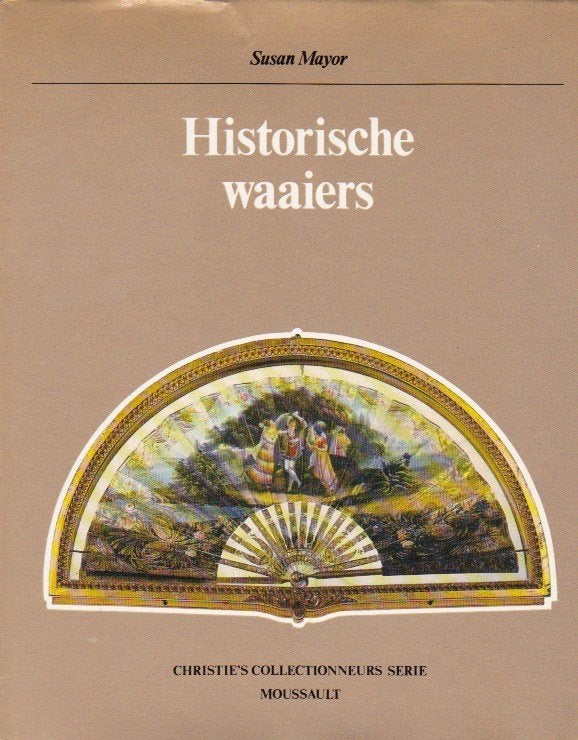 Historische waaiers - Christie's Collectionneurs Susan Mayor, Boeken, Ophalen of Verzenden, Zo goed als nieuw, Christie's Collectionneurs  Susan Mayor