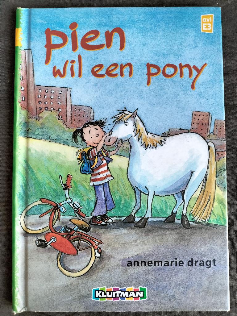 Annemarie Dragt - pien wil een pony / avi E3, Ophalen of Verzenden, Zo goed als nieuw, Annemarie Dragt, Fictie algemeen