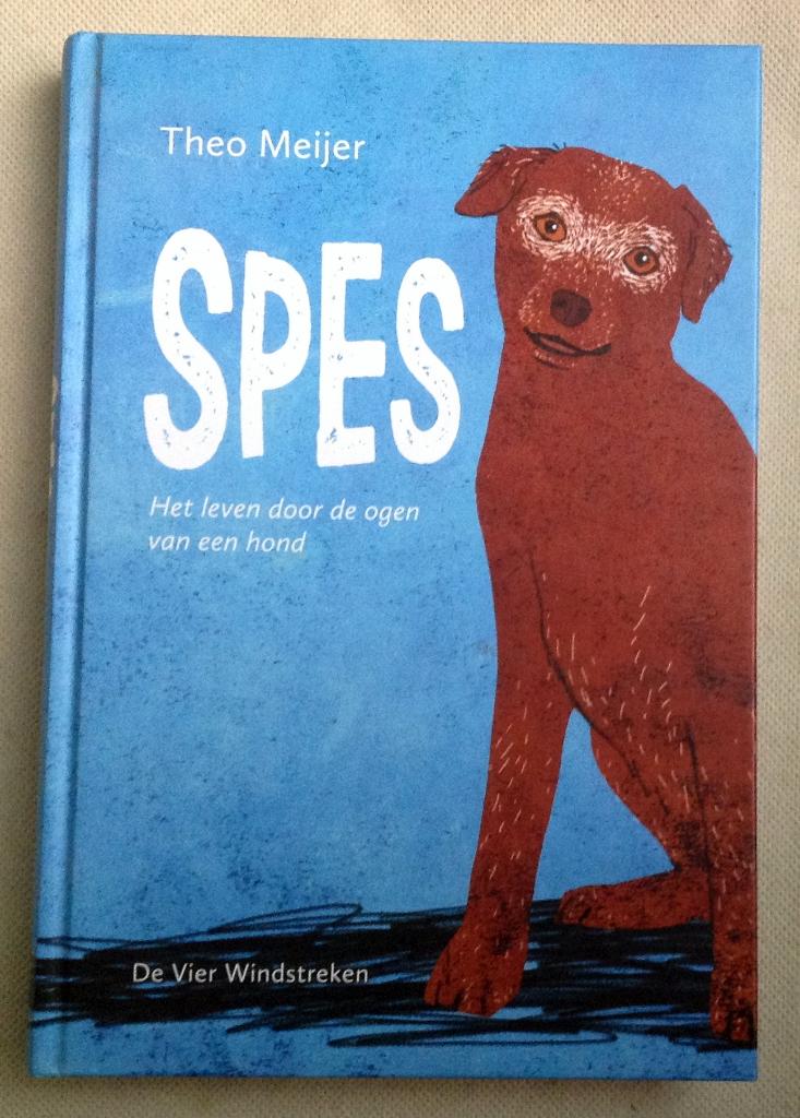 Spes het leven door de ogen van een hond Theo Meijer, Verzenden, Zo goed als nieuw, Theo Meijer