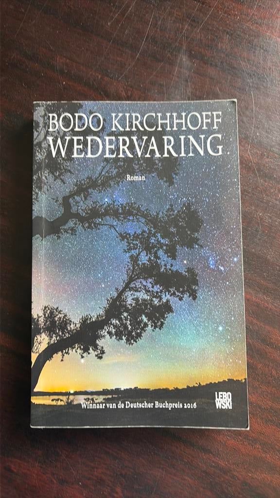 Wedervaring - Bodo Kirchhoff, Gelezen, Europa overig, Ophalen of Verzenden, Bodo Kirchhoff