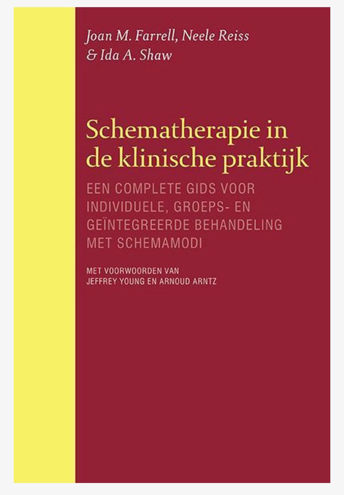 Schematherapie in de klinische praktijk - groepstherapie, Ophalen of Verzenden, Zo goed als nieuw, Klinische psychologie