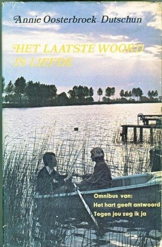 A.Oosterbroek-Dutschun-Het laatste woord is liefde (qwe), Ophalen of Verzenden, Gelezen