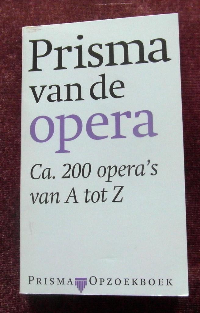 Prisma van de Opera. Ca. 200 opera’s van A tot Z, Ophalen of Verzenden, Zo goed als nieuw, Artiest