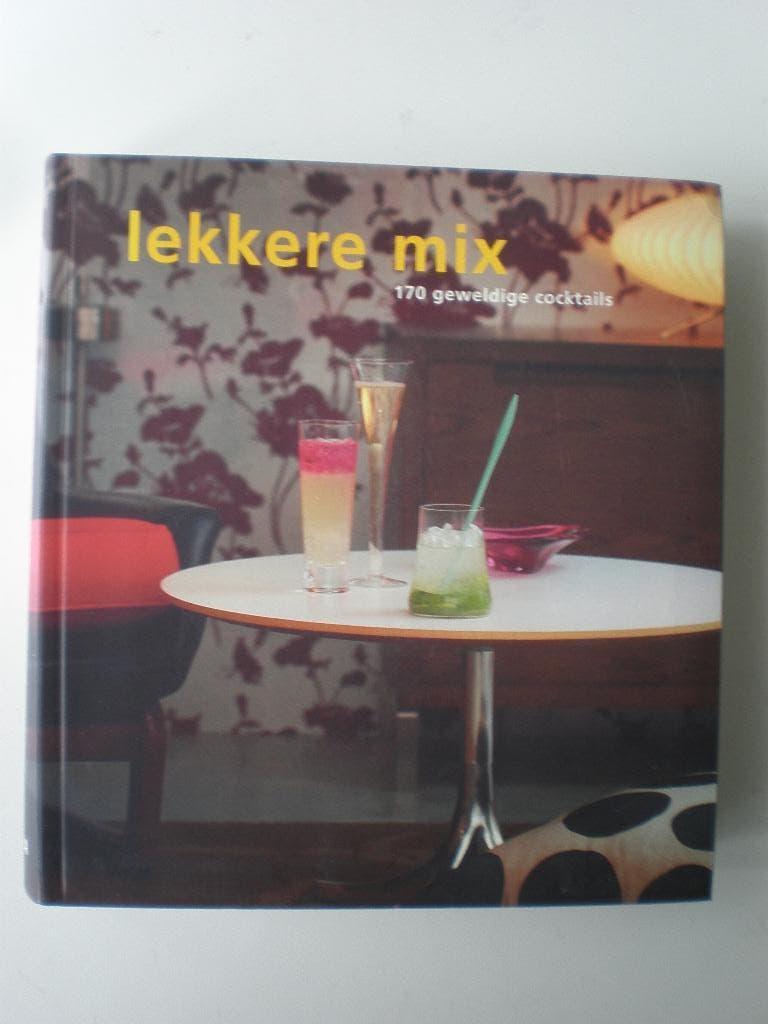 Lekkere mix, 170 geweldige cocktails, Overige typen, Ophalen of Verzenden, Zo goed als nieuw, Overige gebieden