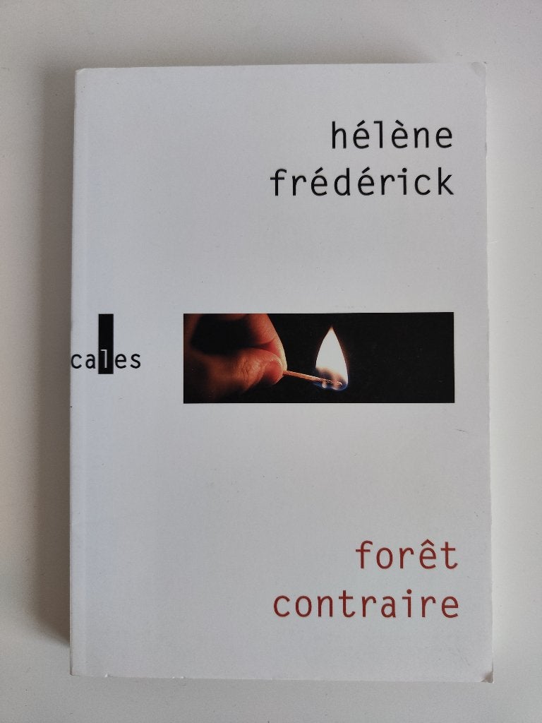 Hélène Frederick - Forêt contraire, Ophalen of Verzenden, Zo goed als nieuw, Hélène Frederick, Fictie