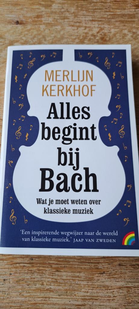Merlijn Kerkhof - Alles begint bij Bach, Ophalen of Verzenden, Zo goed als nieuw, Merlijn Kerkhof