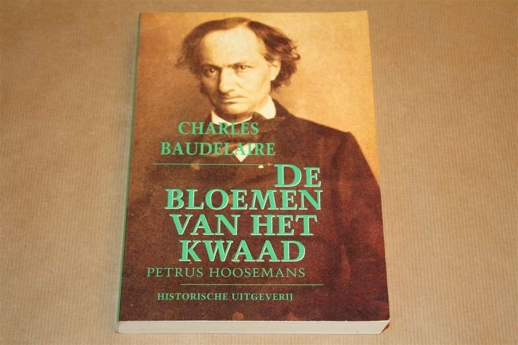 De bloemen van het kwaad. Charles Baudelaire., Ophalen of Verzenden, Gelezen