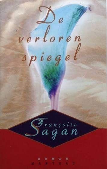 Sagan  De verloren spiegel, Boeken, Ophalen of Verzenden, Gelezen